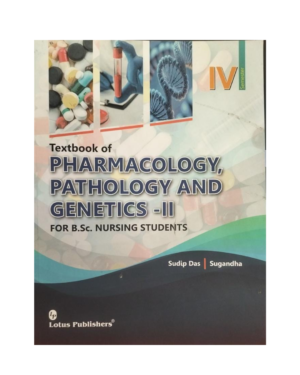 Textbook of Pharmacology, Pathology And Genetics- II for Bsc Nursing
