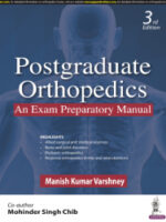 Postgraduate Orthopedics: An Exam Preparatory Manual 3rd/2024