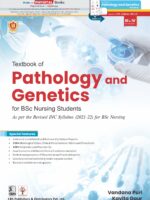 Textbook of Pathology and Genetics for BSc Nursing Students As per the Revised INC Syllabus (2021-22) for BSc Nursing