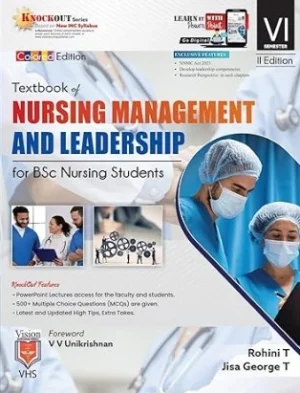 Textbook Of Nursing Management And Leadership For BSc Nursing Stundents by Rohini T, Jisa George T