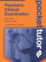 Pocket Tutor Paediatric Clinical Examination