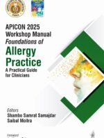 APICON 2025 Workshop Manual Foundations of Allergy Practice: A Practical Guide for Clinicians