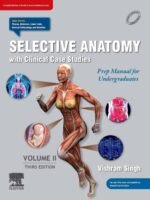 Selective Anatomy with Clinical Case Studies (Vol 2) by Vishram Singh 3/e 2024