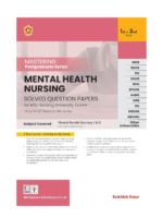 Mastering Postgraduate Series Mental Health Nursing Solved Question Papers for MSc Nursing Students 2024