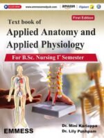Text Book of Applied Anatomy and applied Physiology For B.Sc. Nursing