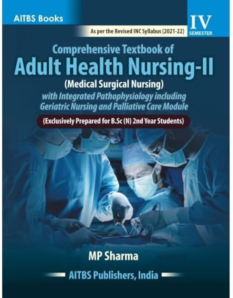 Comprehensive Textbook of Adult Health Nursing-II 3/e by MP Sharma