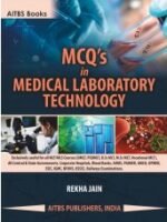 MCQ’s in MEDICAL LABORATORY TECHNOLOGY by REKHA JAIN