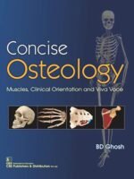Concise Osteology Muscles, Clinical Orientation and Viva Voce