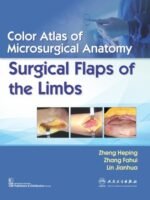Color Atlas of Microsurgical Anatomy Surgical Flaps of the Limbs (CBS reprint)