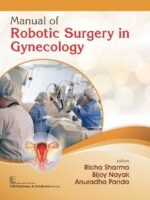 Manual of Robotic Surgery in Gynecology