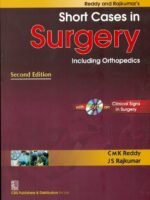 Reddy and Rajkumar`s Short Cases in Surgery Including Orthopedics