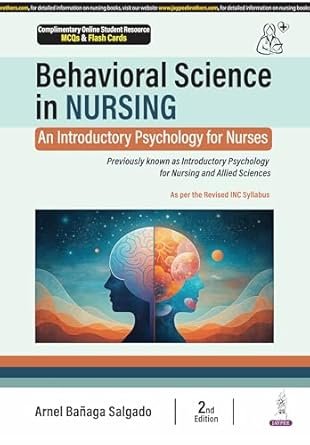 Behavioral Science in Nursing (An Introductory Psychology For Nurses)