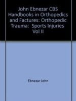 Sports Injuries Vol. 11 (Handbooks In Orthopedics And Fractures Series, Vol. 24: Orthopedic Trauma)