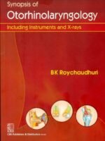 Synopsis Of Otorhinolaryngology: Including Instruments And X-Rays (Pb 2013)