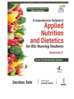 A Comprehensive Textbook of Applied Nutrition and Dietetics for B.Sc Nursing Students (4/e 2025) Semester 2 by Darshan Sohi