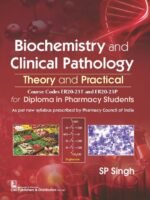 Biochemistry and Clinical Pathology Theory and Practical for Diploma in Pharmacy Students
