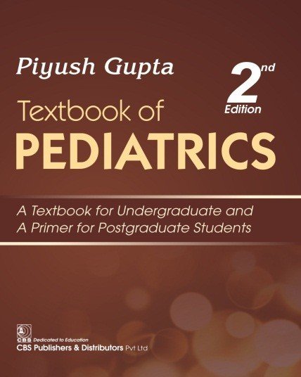 Textbook of Pediatrics: A Textbook for Undergraduate and A Primer for Postgraduate Students