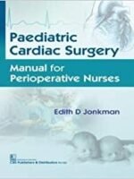Pediatric Cardiac Surgery Manual for Perioperative Nurses