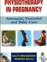 Physiotherapy In Pregnancy: Antenatal, Postnatal and Baby Care