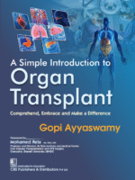 A Simple Introduction to Organ Transplant Comprehend, Embrace and Make a Difference