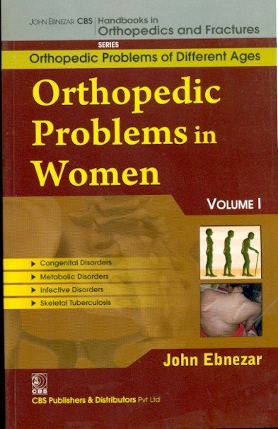 Orthopedic Problems In Women, Vol. 1 (Handbooks In Orthopedics And Fractures Series, Vol. 79 -Orthopedic Problems Of Different Ages)