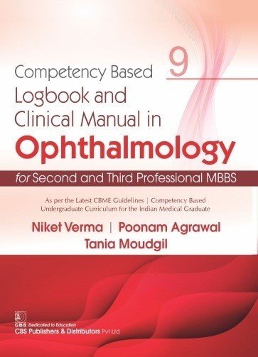 Competency Based Logbook and Clinical Manual in Ophthalmology for Second and Third Professional MBBS