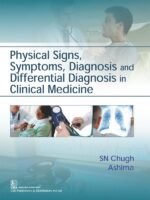 Physical Signs, Symptoms, Diagnosis and Differential Diagnosis in Clinical Medicine