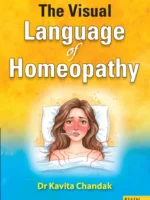 The Visual Language of Homeopath By Dr Kavita Chandak