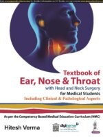 Textbook of Ear, Nose and Throat with Head and Neck Surgery for Medical Students