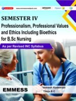 Professionalism, Professional Values and Ethics Including Bioethics for B.Sc Nursing by Veeresh Kademani