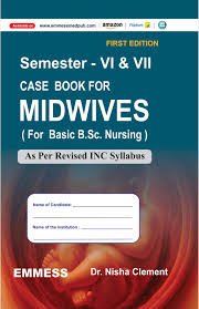 Case Book for Midwives for Basic B.Sc. Nursing by Dr. Nisha Clement