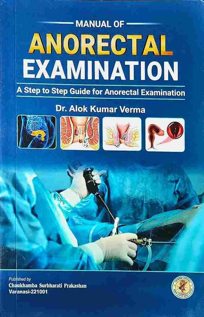 Anorectal Examination (A Step to Step Guide for Anorectal Examination)